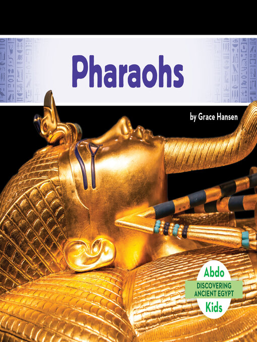 Title details for Pharaohs by Grace Hansen - Available